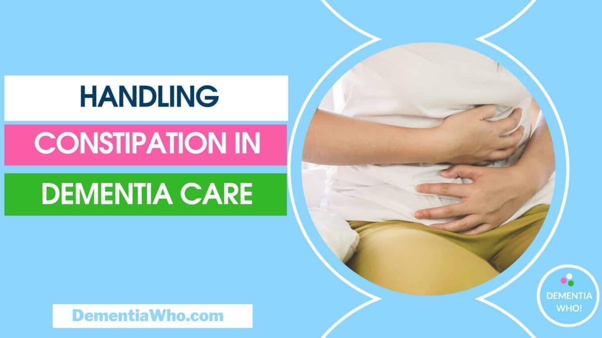 Handling Constipation in Dementia Care